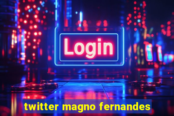 twitter magno fernandes